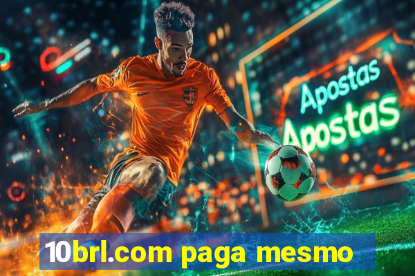 10brl.com paga mesmo